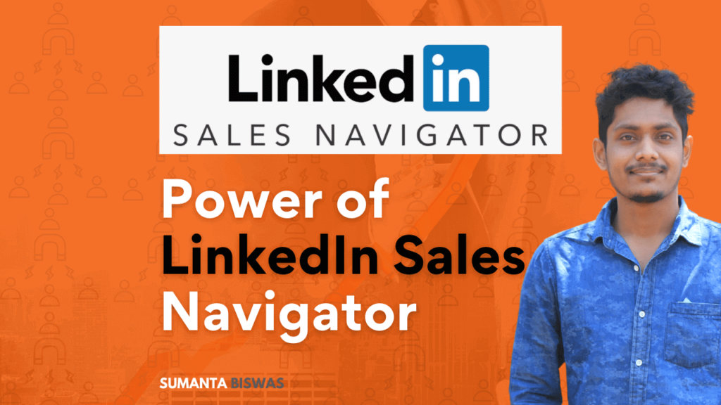 Power of LinkedIn Sales Navigator